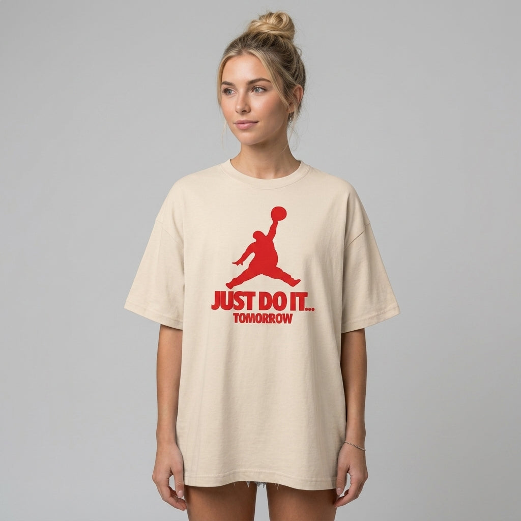 Just Do It Tomorrow Oversize Tişört